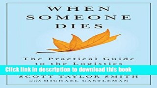 Books When Someone Dies: The Practical Guide to the Logistics of Death Free Online