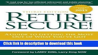 Ebook Retire Secure!: A Guide To Getting The Most Out Of What You ve Got, Third Edition Full Online