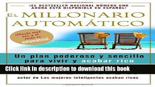 Ebook El millonario automÃ¡tico: Un plan poderoso y sencillo para vivir y acabar rico (Spanish