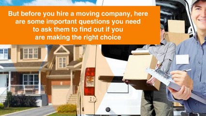 4 Important Questions You Need To Ask A Moving Company Before Hiring