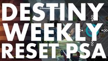 Destiny Weekly Reset PSA, 2016 August 2