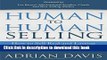 Books Human to Human Selling: How to Sell Real and Lasting Value in an Increasingly Digital and
