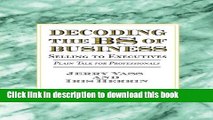 Ebook Decoding the BS of Business, Selling to Executives Free Online
