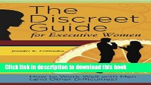 Ebook The Discreet Guide for Executive Women: How to Work Well with Men (and Other Difficulties)