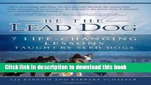 Books Be the Lead Dog - 7 Life-Changing Lessons Taught By Sled Dogs Free Online