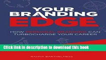 Books Your Branding Edge: How Personal Branding Can Turbocharge Your Career Full Online