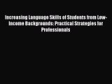 Read Increasing Language Skills of Students from Low-Income Backgrounds: Practical Strategies
