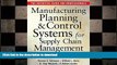 READ THE NEW BOOK MANUFACTURING PLANNING AND CONTROL SYSTEMS FOR SUPPLY CHAIN MANAGEMENT : The