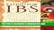 Ebook Eating for IBS: 175 Delicious, Nutritious, Low-Fat, Low-Residue Recipes to Stabilize the