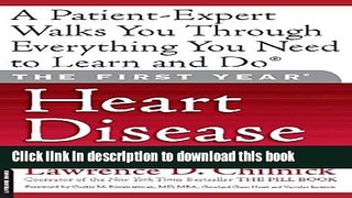 Ebook The First Year: Heart Disease: An Essential Guide for the Newly Diagnosed Full Online