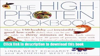 Books The High-Protein Cookbook: More than 150 healthy and irresistibly good low-carb dishes that