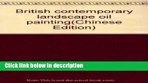Books British contemporary landscape oil painting(Chinese Edition) Full Online