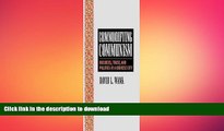 READ PDF Commodifying Communism: Business, Trust, and Politics in a Chinese City (Structural