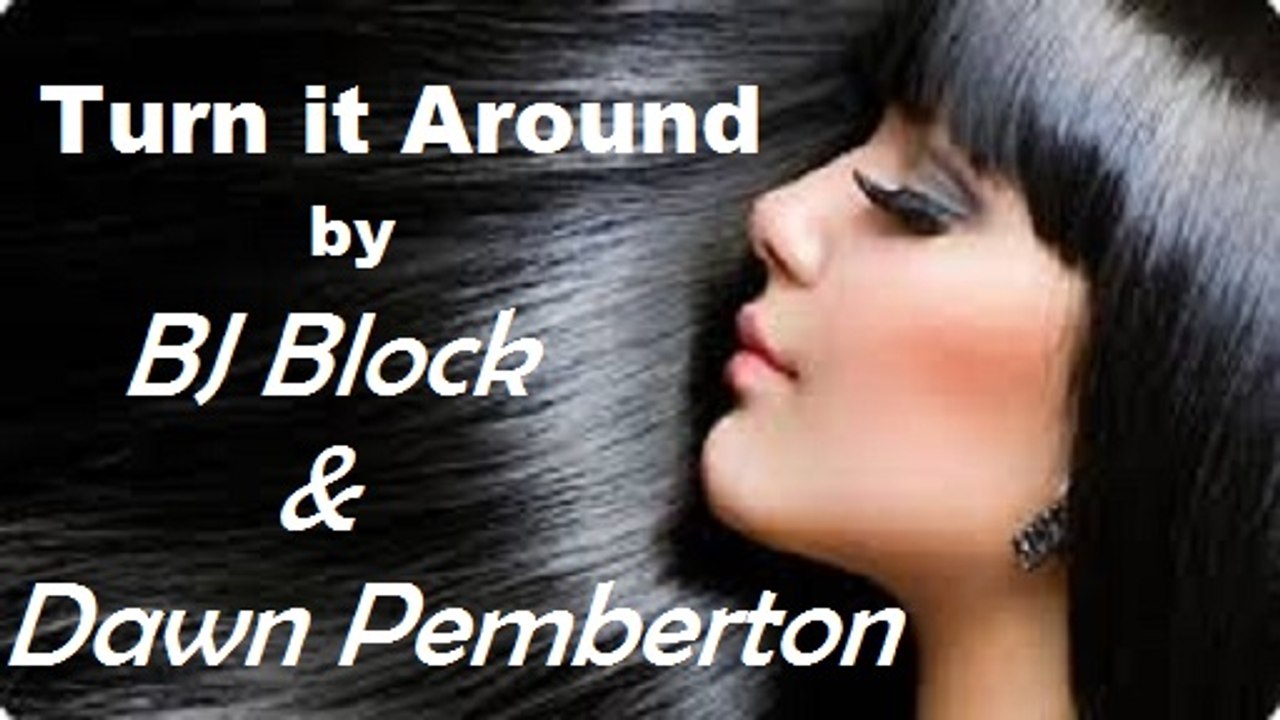 BJ Block & Dawn Pemberton - Turn it Around