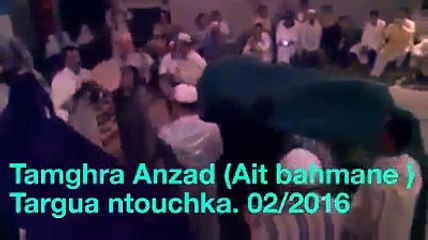 Ahwach Anzad Targua ntouchka 2016