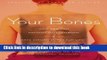 Books Your Bones: How You Can Prevent Osteoporosis and Have Strong Bones for Life-Naturally Free