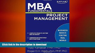 DOWNLOAD MBA Fundamentals Project Management (Kaplan MBA Fundamentals) READ NOW PDF ONLINE