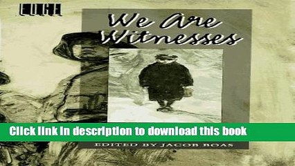 [Read PDF] We Are Witnesses: Five Diaries Of Teenagers Who Died In The Holocaust Download Online