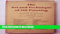 Books THE ART AND TECHNIQUE OF OIL PAINTING, A DISCUSSION OF TRADITIONAL OIL TECHNIQUES FOR USE BY