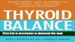 Books Thyroid Balance: Traditional and Alternative Methods for Treating Thyroid Disorders Full