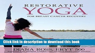 Books Restorative Yoga For Breast Cancer Recovery: Gentle Flowing Yoga For Breast Health, Breast