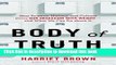 Ebook Body of Truth: How Science, History, and Culture Drive Our Obsession with Weight--and What