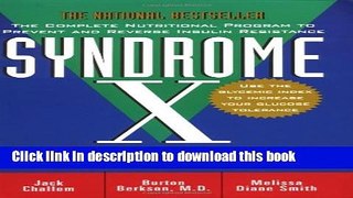 Ebook Syndrome X: The Complete Nutritional Program to Prevent and Reverse Insulin Resistance Full