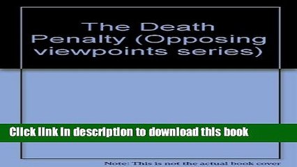 Books Opposing Viewpoints Series - The Death Penalty (paperback edition) Full Online