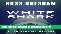 Ebook White Shark (Jim Hawkins Mystery) Full Online