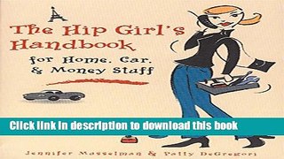 Ebook The Hip Girl s Handbook for Home, Car,    Money Stuff Free Online