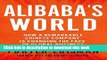 Ebook Alibaba s World: How a Remarkable Chinese Company is Changing the Face of Global Business