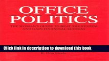 Ebook Office Politics : The Women s Guide to Beat the System and Gain Financial Success Full