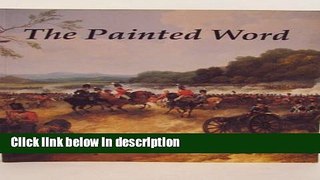 Books The Painted Word: British History Painting, 1750-1830 Free Online