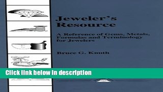 Books Jeweler s Resource: A Reference of Gems, Metals, Formulas and Terminology Free Online