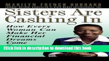 Ebook Sisters Are Cashing In: How Every Woman Can make Her Financial Dreams Come True Full Online