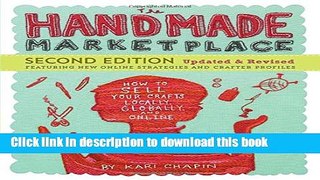 Books The Handmade Marketplace, 2nd Edition: How to Sell Your Crafts Locally, Globally, and Online