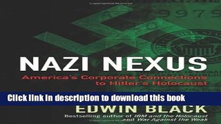 Ebook Nazi Nexus: America s Corporate Connections to Hitler s Holocaust Free Online