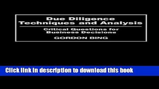 Books Due Diligence Techniques and Analysis: Critical Questions for Business Decisions Full Download