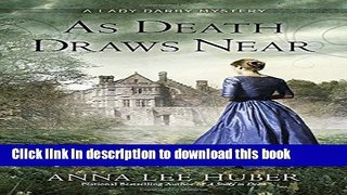 Ebook As Death Draws Near (A Lady Darby Mystery) Full Download