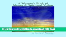 Ebook A Woman s Book of Money and Spiritual Vision: Putting Your Financial Values into Spiritual