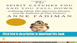 Books The Spirit Catches You and You Fall Down: A Hmong Child, Her American Doctors, and the