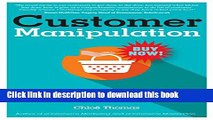 Books Customer Manipulation: How to Influence Your Customers to Buy More   Why an Ethical Approach
