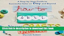 Ebook How to Sell Your Crafts Online: A Step-by-Step Guide to Successful Sales on Etsy and Beyond