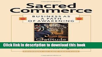 Ebook Sacred Commerce: Business as a Path of Awakening Full Online