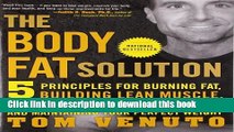 Books The Body Fat Solution: Five Principles for Burning Fat, Building Lean Muscle, Ending