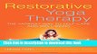 Books Restorative Yoga Therapy: The Yapana Way to Self-Care and Well-Being Full Online KOMP