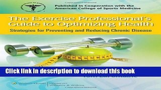 Ebook The Exercise Professional s Guide to Optimizing Health: Strategies for Preventing and