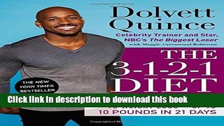 Books The 3-1-2-1 Diet: Eat and Cheat Your Way to Weight Loss--up to 10 Pounds in 21 Days Full
