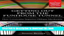 [Read PDF] Getting out from the Fun House Tunnel: How I Overcame Superior Oblique Myokymia