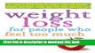 Ebook Weight Loss for People Who Feel Too Much: A 4-Step, 8-Week Plan to Finally Lose the Weight,
